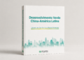 China y América Latina: la cooperación verde como consenso de civilización